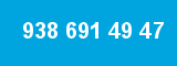 938 691 49 47